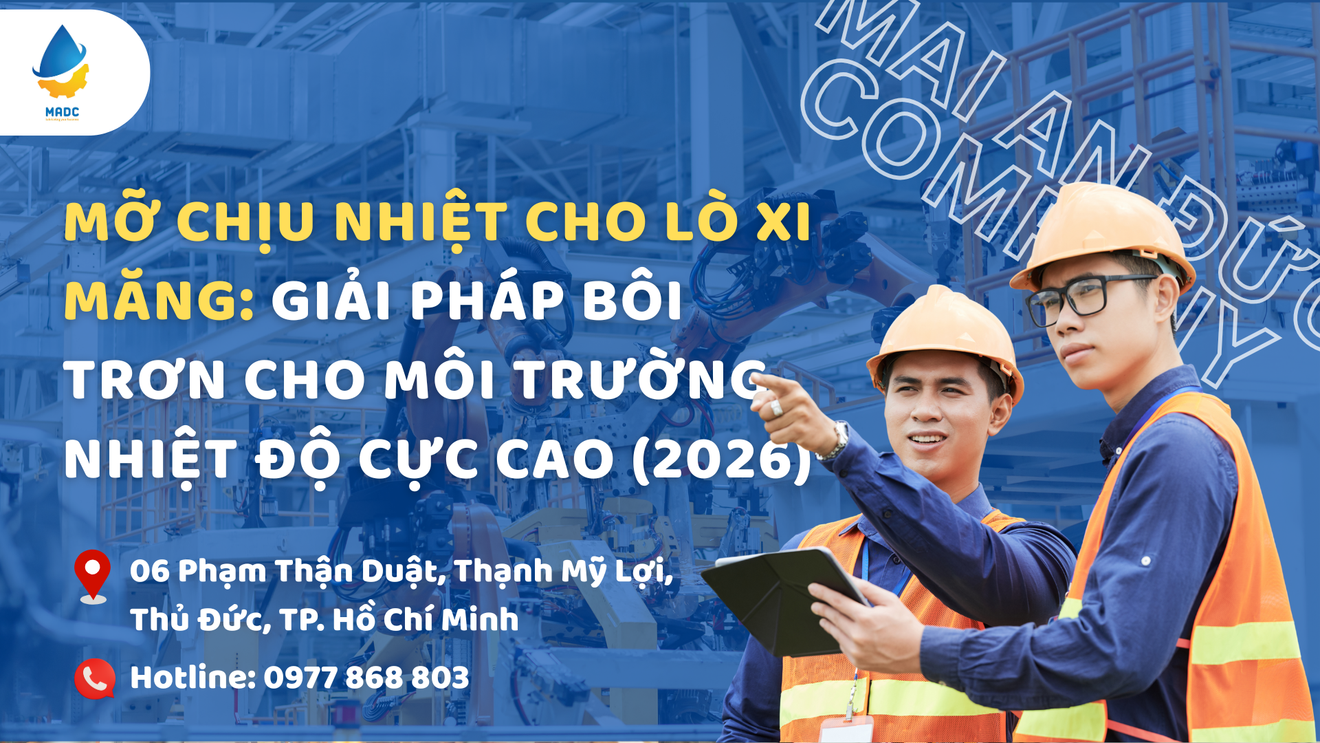 Mỡ chịu nhiệt cho lò xi măng: Giải pháp bôi trơn cho môi trường nhiệt độ cực cao (2026)