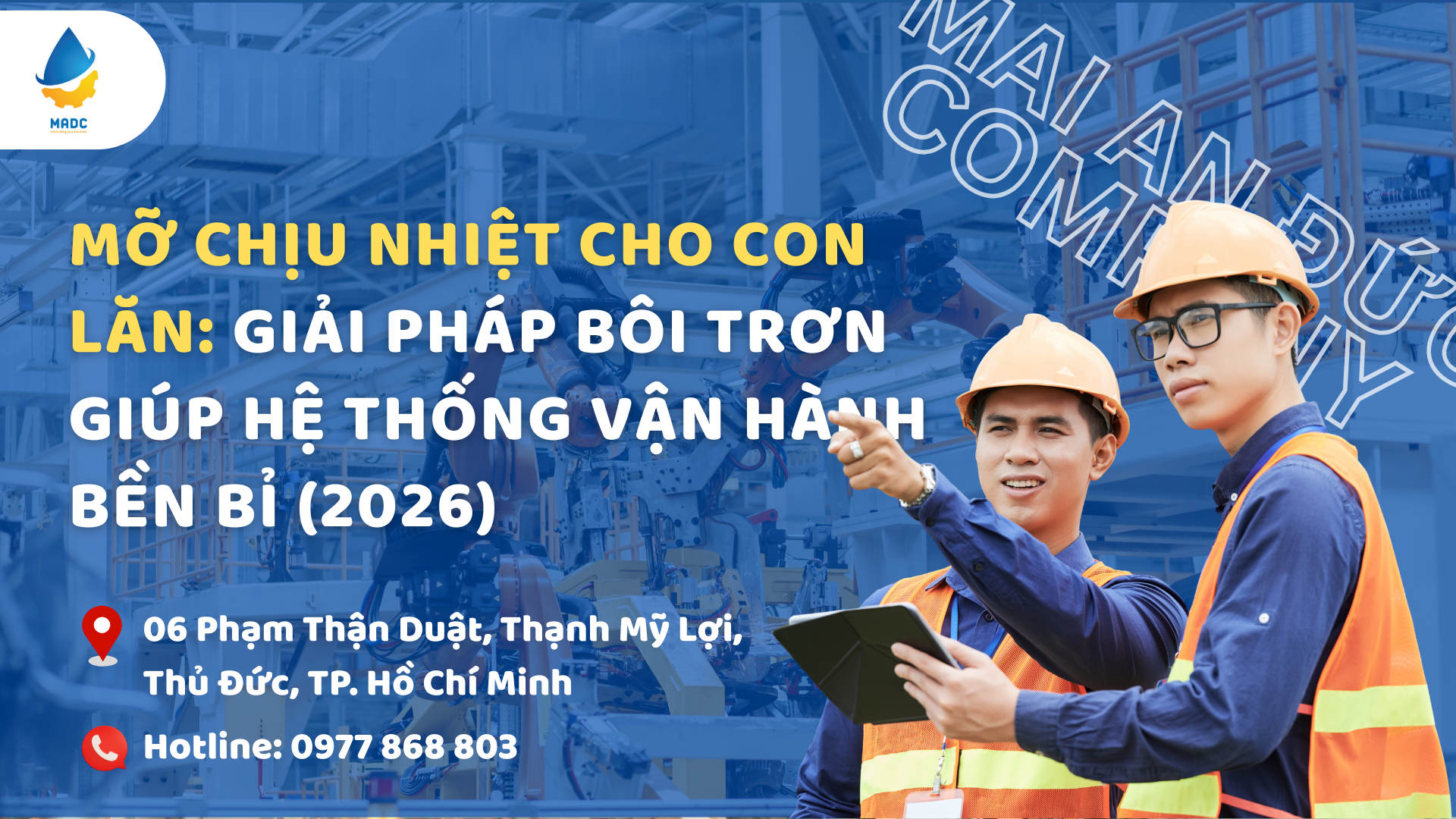Mỡ chịu nhiệt cho con lăn: Giải pháp bôi trơn giúp hệ thống vận hành bền bỉ (2026)