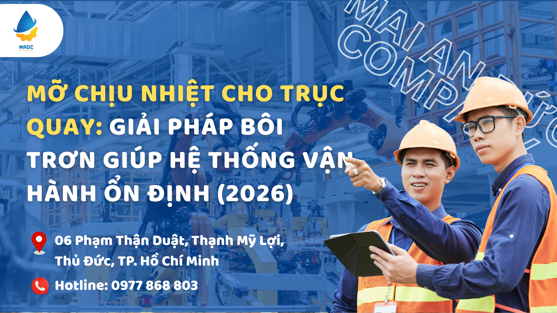 Mỡ chịu nhiệt cho trục quay: Giải pháp bôi trơn giúp hệ thống vận hành ổn định (2026)