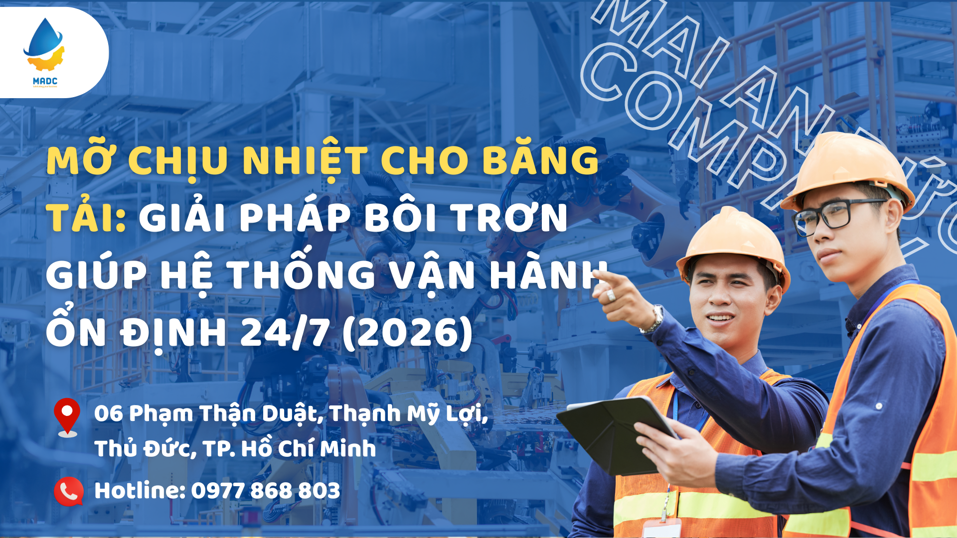 Mỡ chịu nhiệt cho băng tải: Giải pháp bôi trơn giúp hệ thống vận hành ổn định 24/7 (2026)