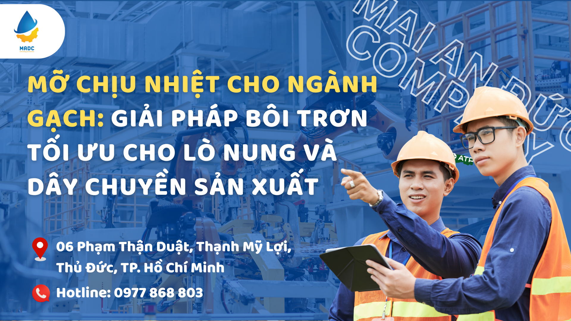 Mỡ chịu nhiệt cho ngành gạch: Giải pháp bôi trơn tối ưu cho lò nung và dây chuyền sản xuất