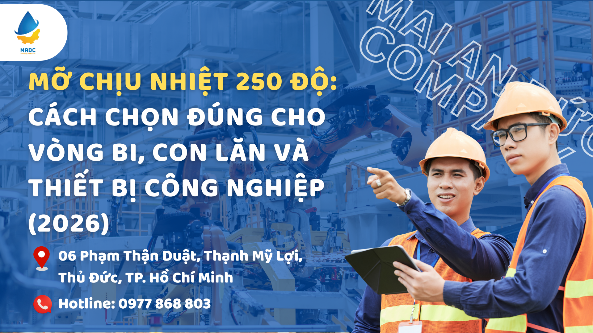 Mỡ chịu nhiệt 250 độ: Cách chọn đúng cho vòng bi, con lăn và thiết bị công nghiệp (2026)