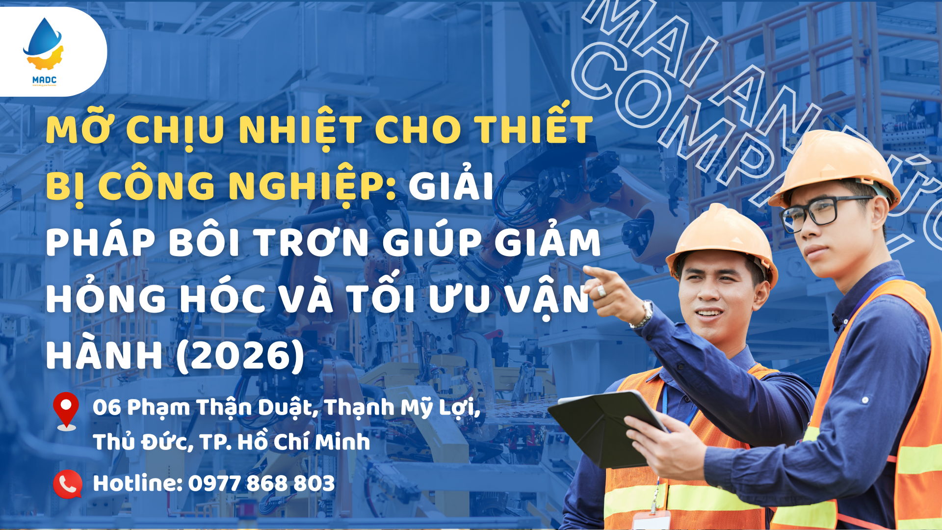 Mỡ chịu nhiệt cho thiết bị công nghiệp: Giải pháp bôi trơn giúp giảm hỏng hóc và tối ưu vận hành (2026)