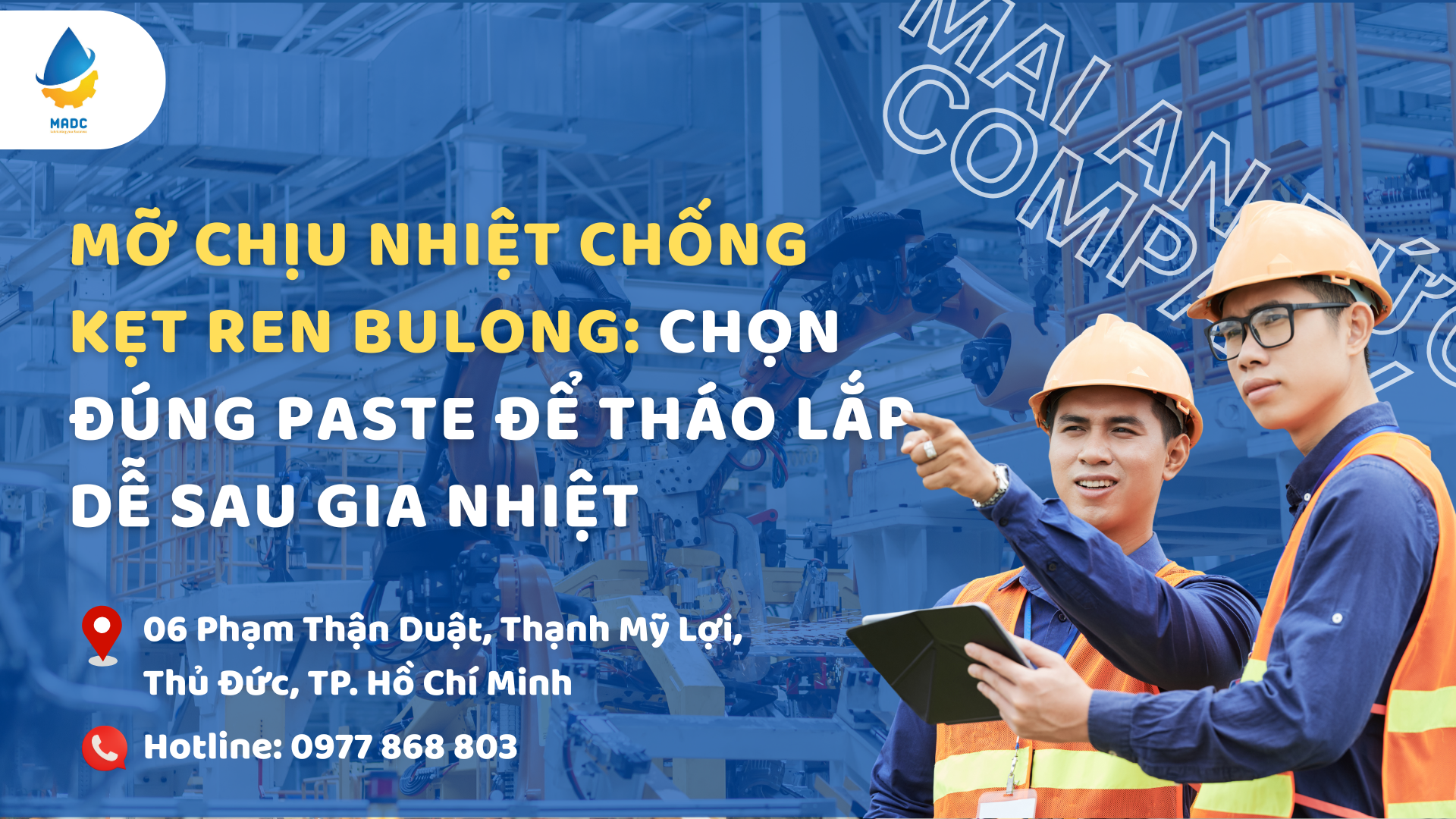Mỡ chịu nhiệt chống kẹt ren bulong: Chọn đúng paste để tháo lắp dễ sau gia nhiệt