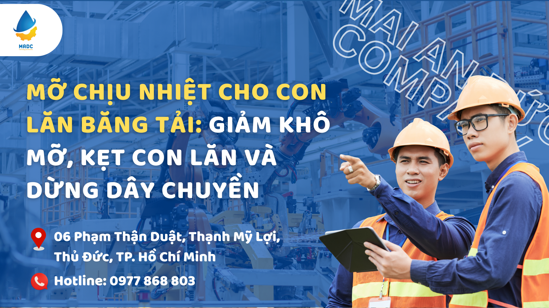 Mỡ chịu nhiệt cho con lăn băng tải: Giảm khô mỡ, kẹt con lăn và dừng dây chuyền